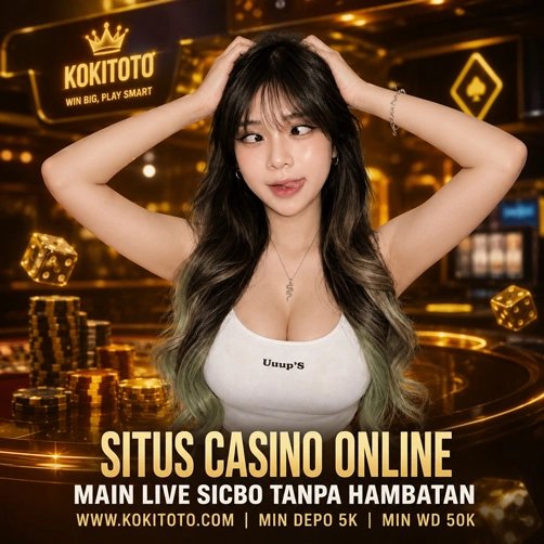 KOKITOTO : Situs Live Casino Online Main Sicbo Tanpa Hambatan