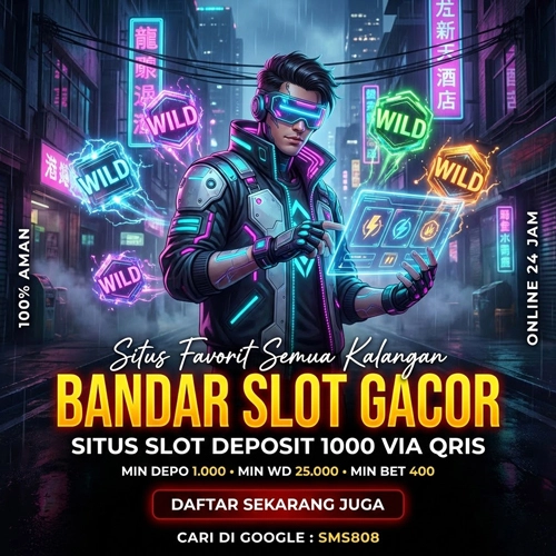 SMS808 Bandar Slot Gacor Favorit Semua Kalangan & Slot Deposit 1000 via QRIS